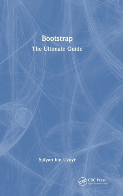 Bootstrap : The Ultimate Guide