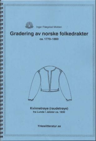 Gradering av norske folkedrakter ca.1770-1860 : kvinnetrøye (raudetrøye) fra Lunde i Jølster ca. 1830