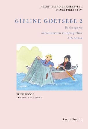 Gïeline goetsebe 2 : barkoegærja : åarjelsaemien mubpiegïeline : arbeidsbok