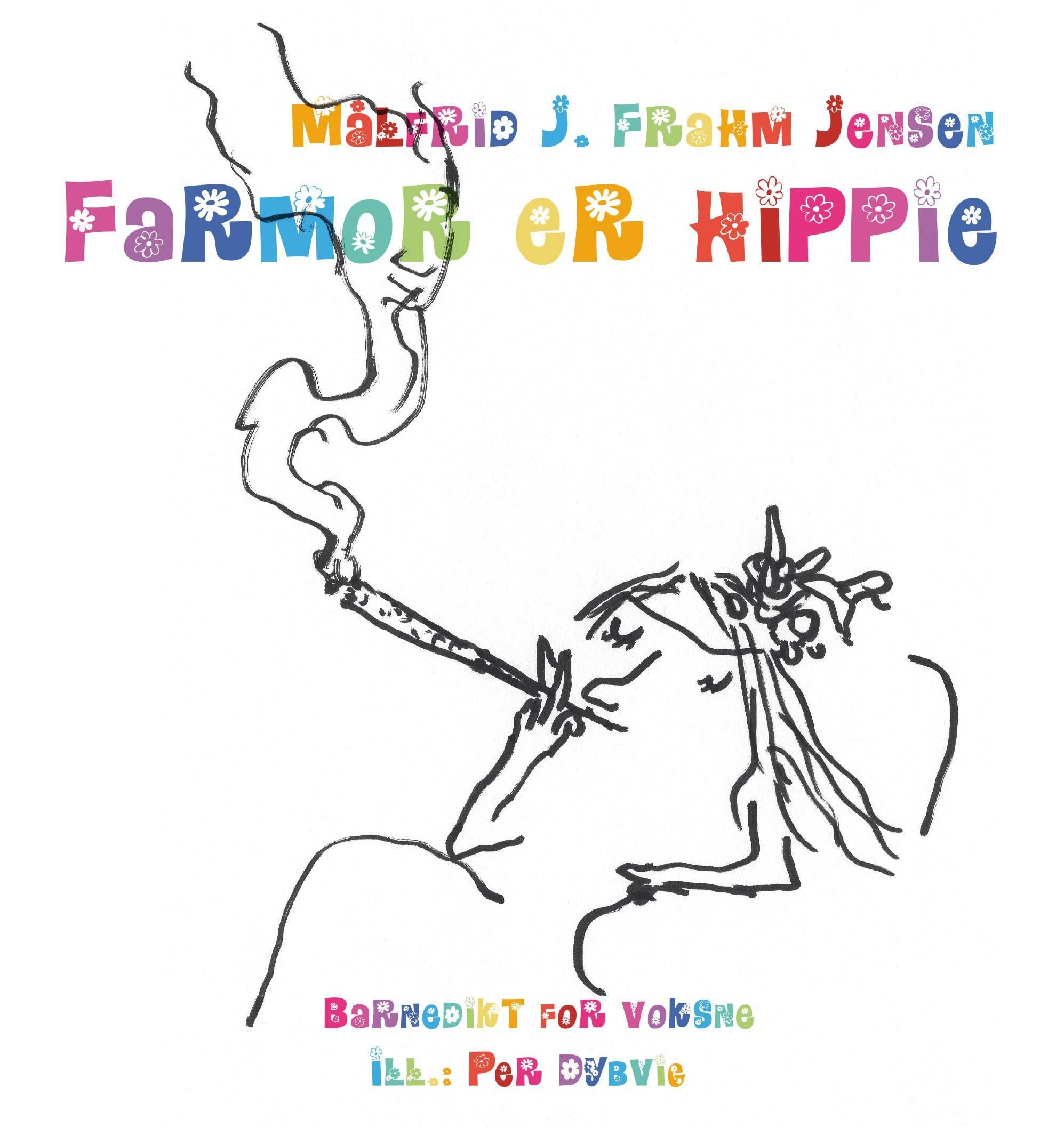 Farmor er hippie : barnedikt for voksne