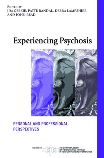 Experiencing Psychosis : Personal and Professional Perspectives
