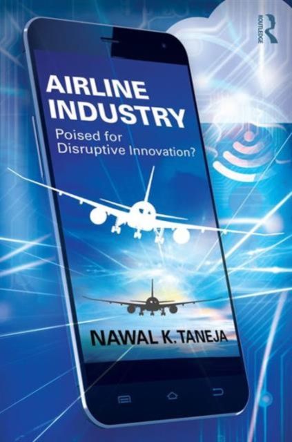 Forsidebilde av Airline Industry : Poised for Disruptive Innovation?