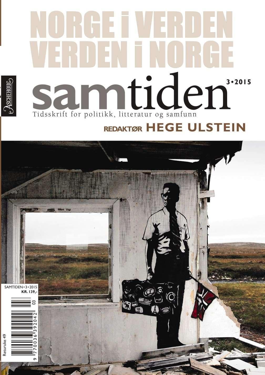 Samtiden. Nr. 3 2015 : tidsskrift for politikk, litteratur og samfunnsspørsmål