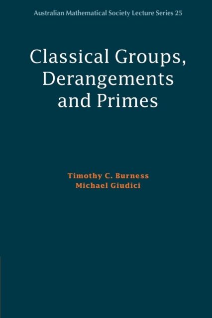 Classical Groups, Derangements and Primes