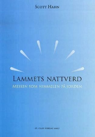 Lammets nattverd : messen som himmelen på jorden