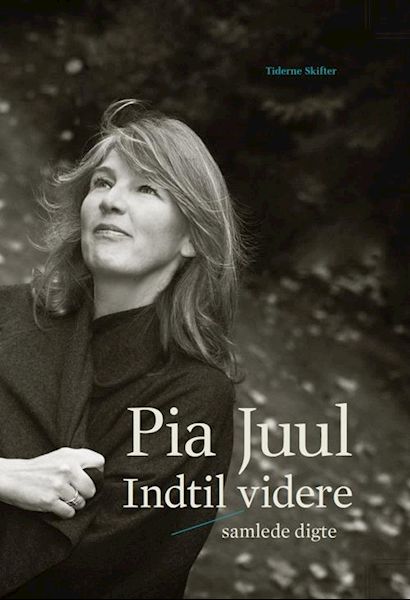 Indtil videre : (samlede digte)