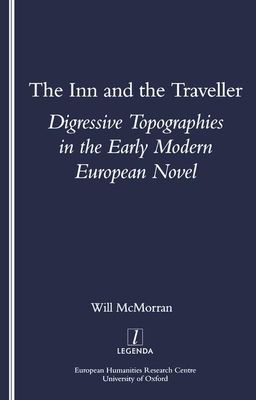 The Inn and the Traveller : Digressive Topographies in the Early Modern European Novel