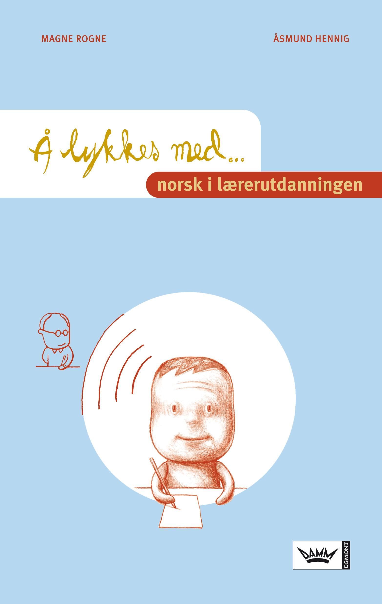 Å lykkes med- : norsk i lærerutdanningen