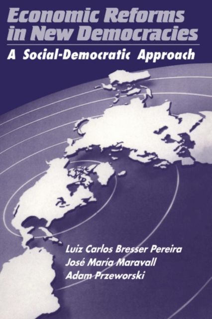 Economic Reforms in New Democracies : A Social-Democratic Approach