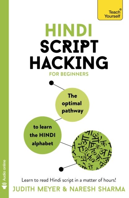 Hindi Script Hacking : Learn how to read and write in Hindi script in a matter of hours