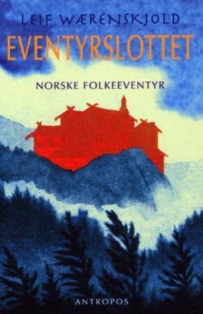 Eventyrslottet : en samling norske folkeeventyr