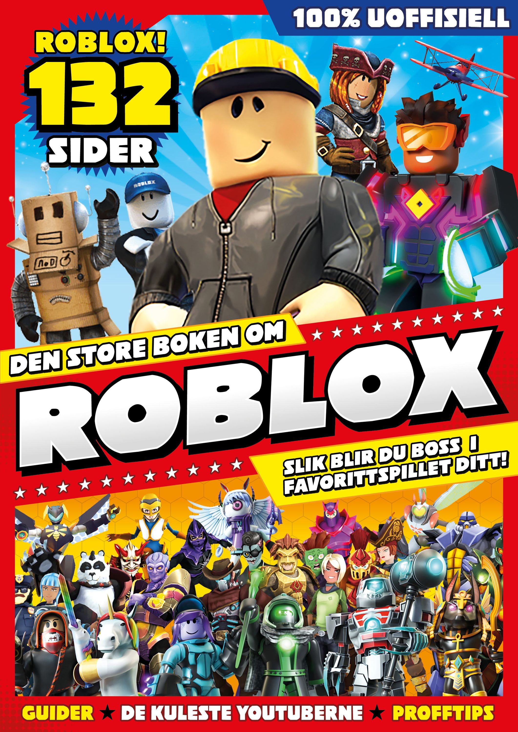 Den store boken om Roblox : slik blir du boss i favorittspillet ditt! : guider, de kuleste Youtuberne, profftips
