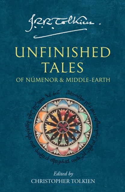 Unfinished tales : of Númenor and Middle-earth