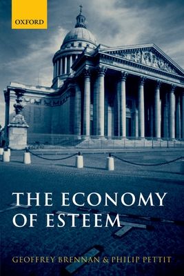 The Economy of Esteem : An Essay on Civil and Political Society