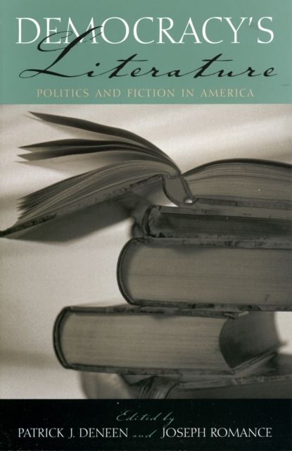 Democracy's Literature : Politics and Fiction in America