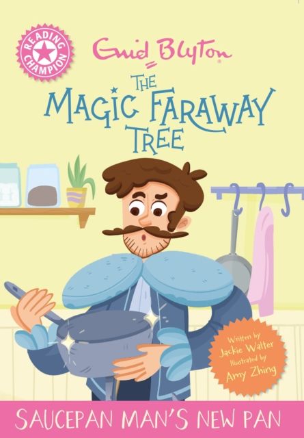Reading Champion: Magic Faraway Tree: Saucepan Man's New Pan : Pink Band 1