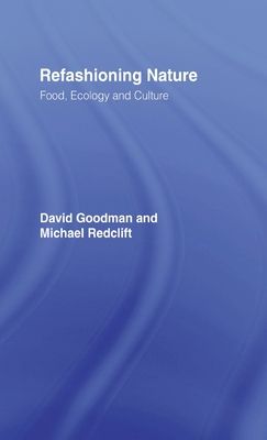 Refashioning Nature : Food, Ecology and Culture
