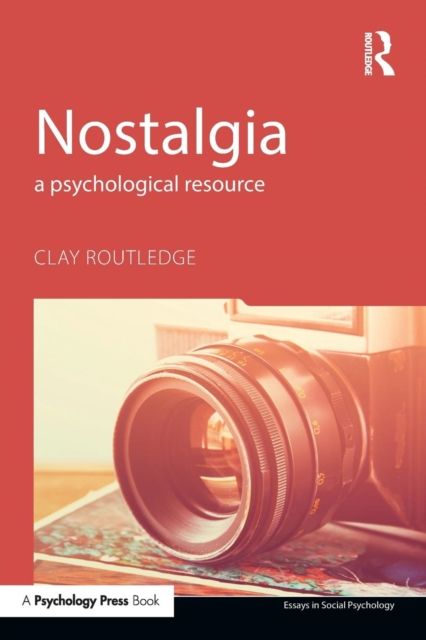 Nostalgia : A Psychological Resource