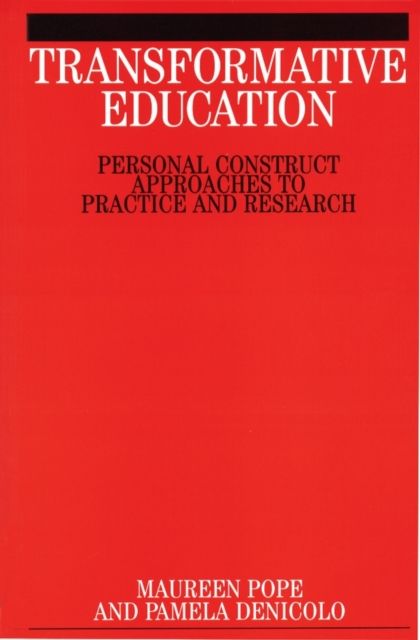 Transformative Education : Personal Construct Approaches ot Practice and Research