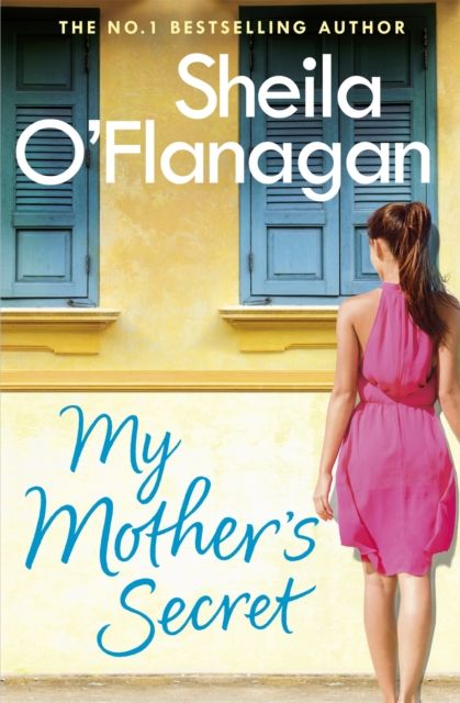 My Mother's Secret : The truth can’t be kept under wraps any longer in this unforgettable novel from the No. 1 bestselling author