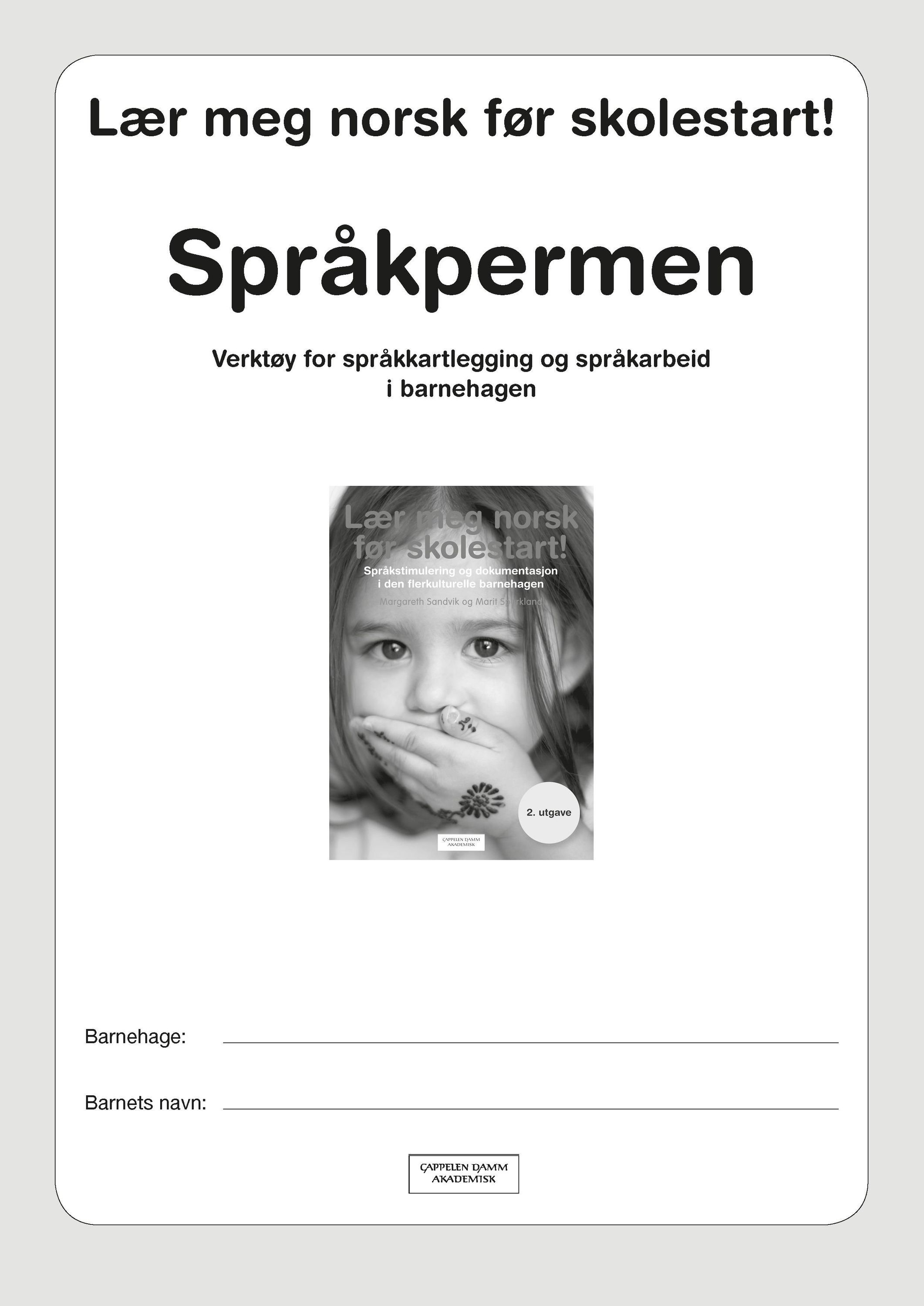 Språkpermen : lær meg norsk før skolestart! : verktøy for språkkartlegging og språkarbeid i barnehagen