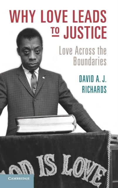 Why Love Leads to Justice : Love across the Boundaries