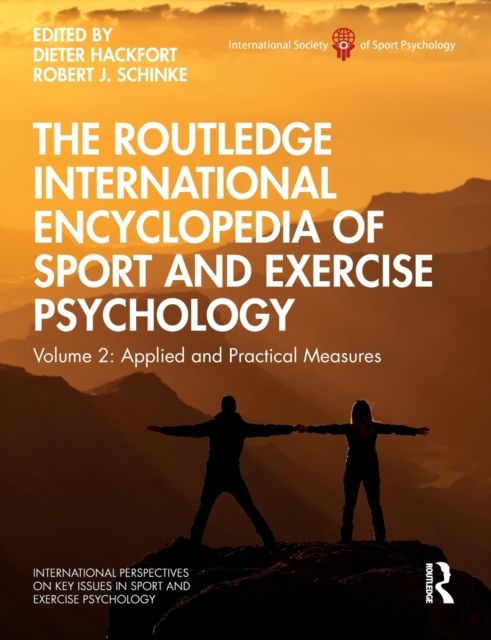 The Routledge International Encyclopedia of Sport and Exercise Psychology : Volume 2: Applied and Practical Measures