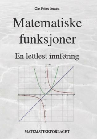 Matematiske funksjoner : en lettlest innføring