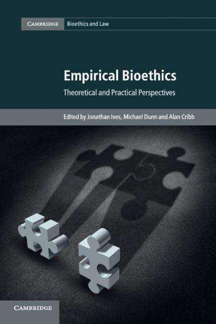Empirical Bioethics : Theoretical and Practical Perspectives