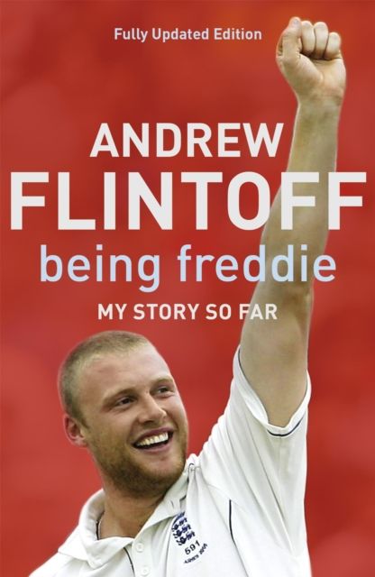 Being Freddie: My Story so Far : The Makings of an Incredible Career