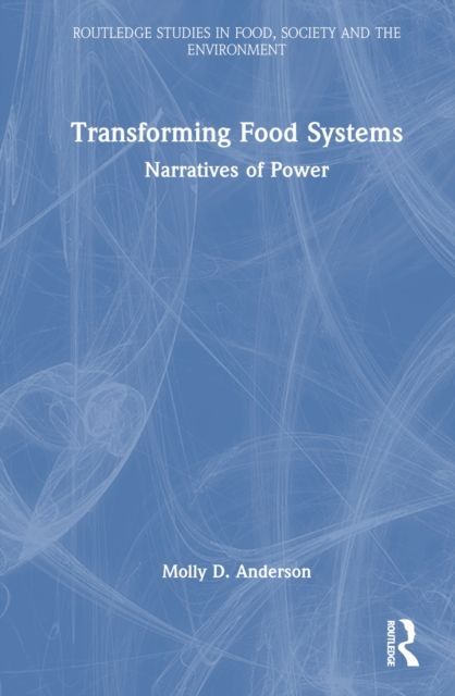 Transforming Food Systems : Narratives of Power