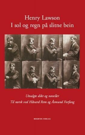 I sol og regn på slitne bein : utvalgte dikt og noveller