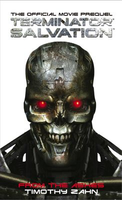 Terminator Salvation: From the Ashes : The Official Prequel Novelization