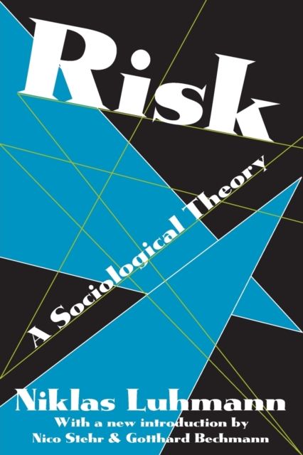 Risk : A Sociological Theory