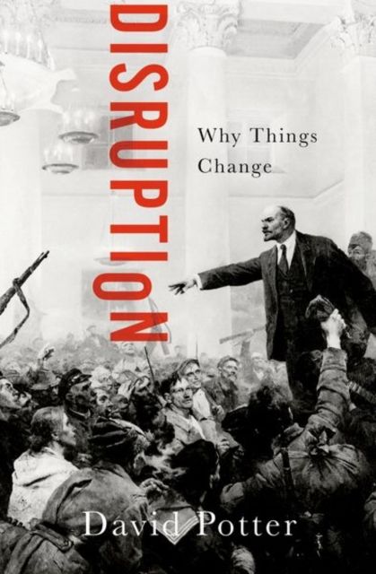 Disruption : Why Things Change