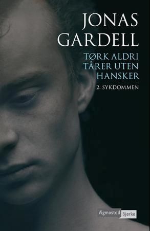 Tørk aldri tårer uten hansker. 2. Sykdommen