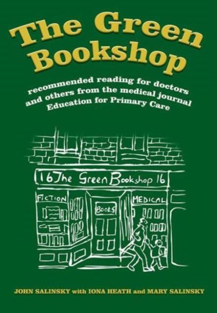 The Green Bookshop : Recommended Reading for Doctors and Others from the Medical Journal Education for Primary Care