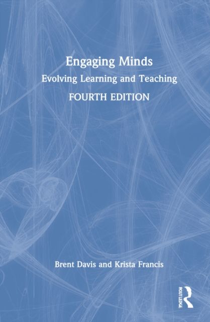 Engaging Minds : Evolving Learning and Teaching