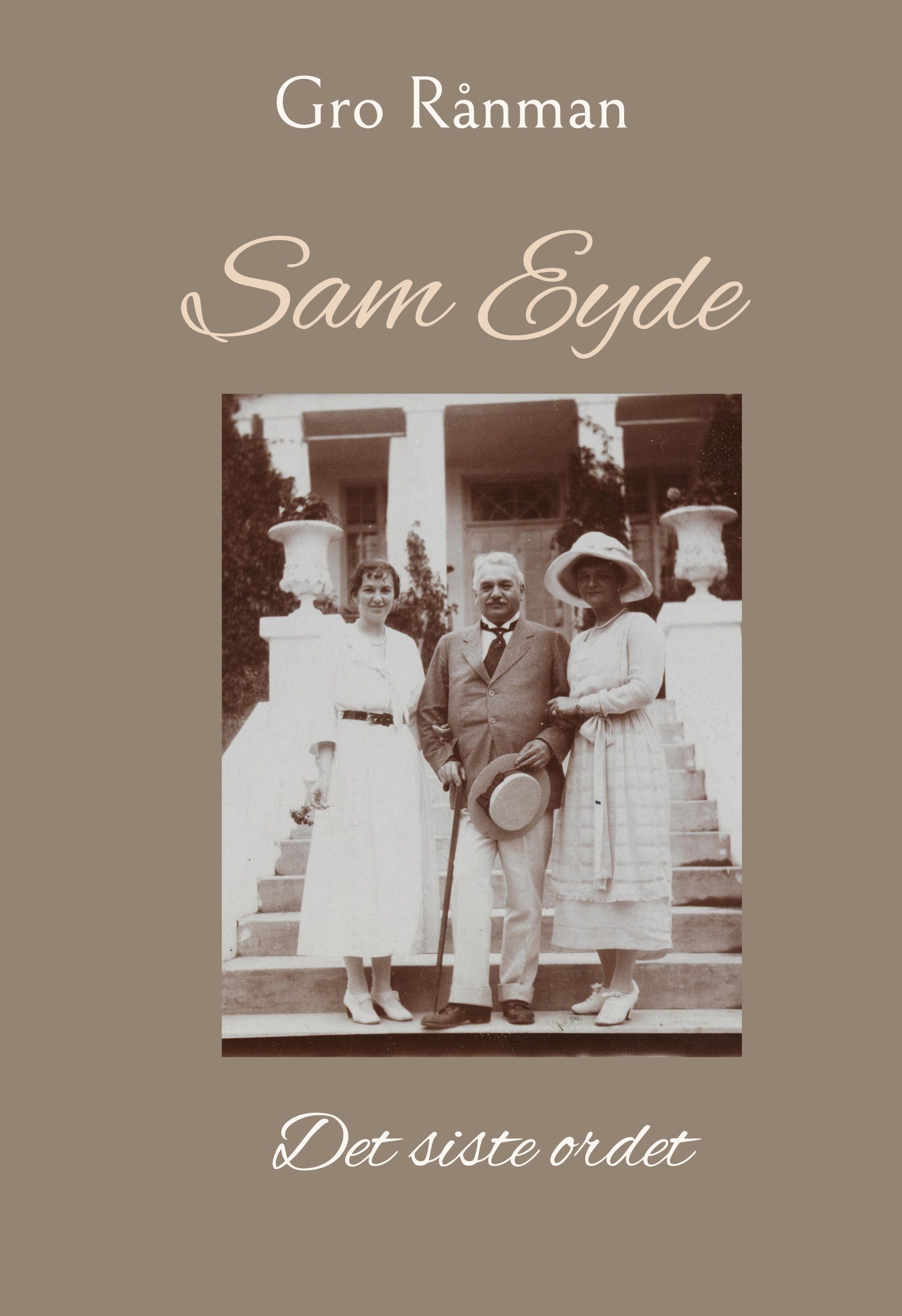 Sam Eyde : det siste ordet