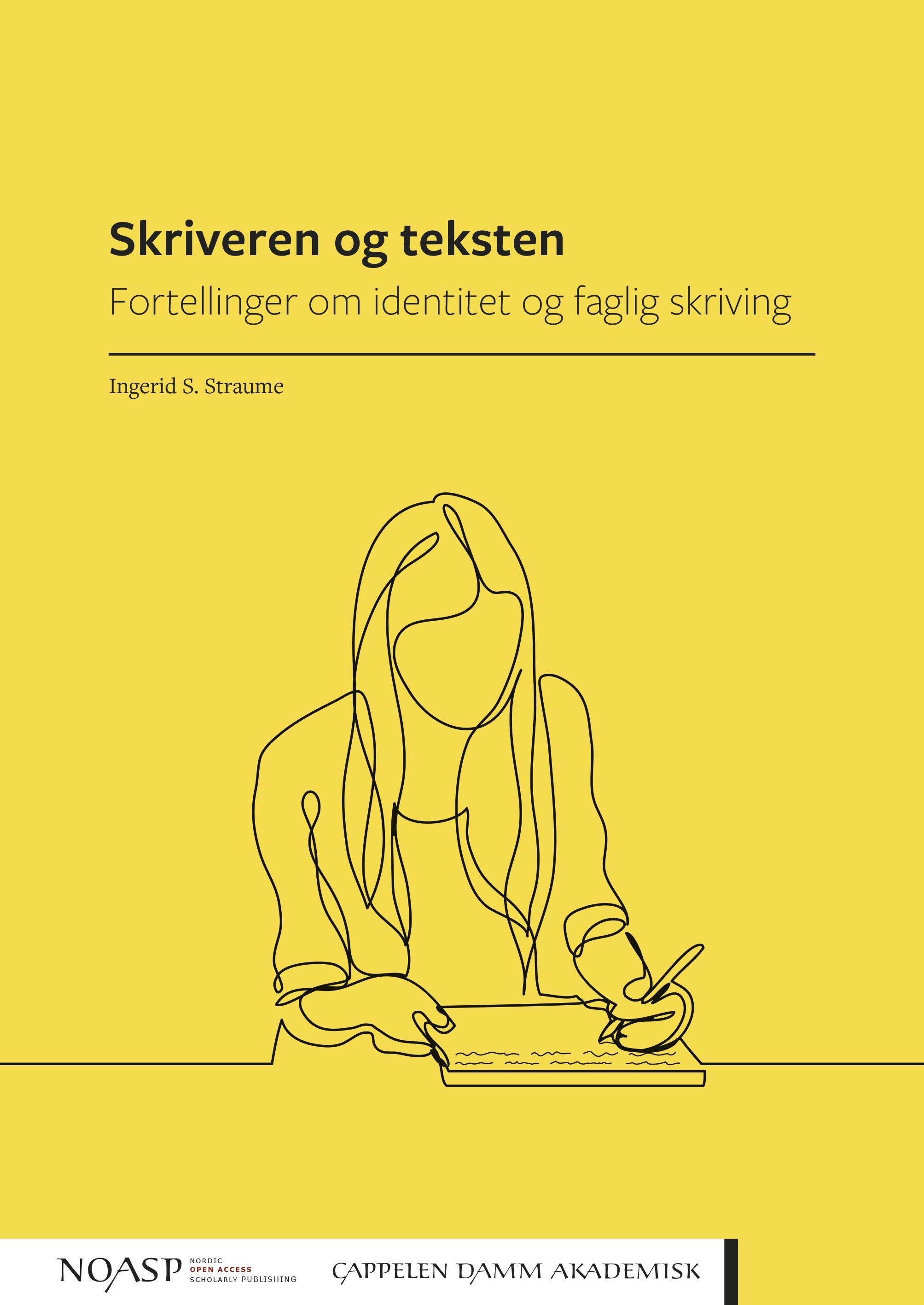 Skriveren og teksten : fortellinger om identitet og faglig skriving
