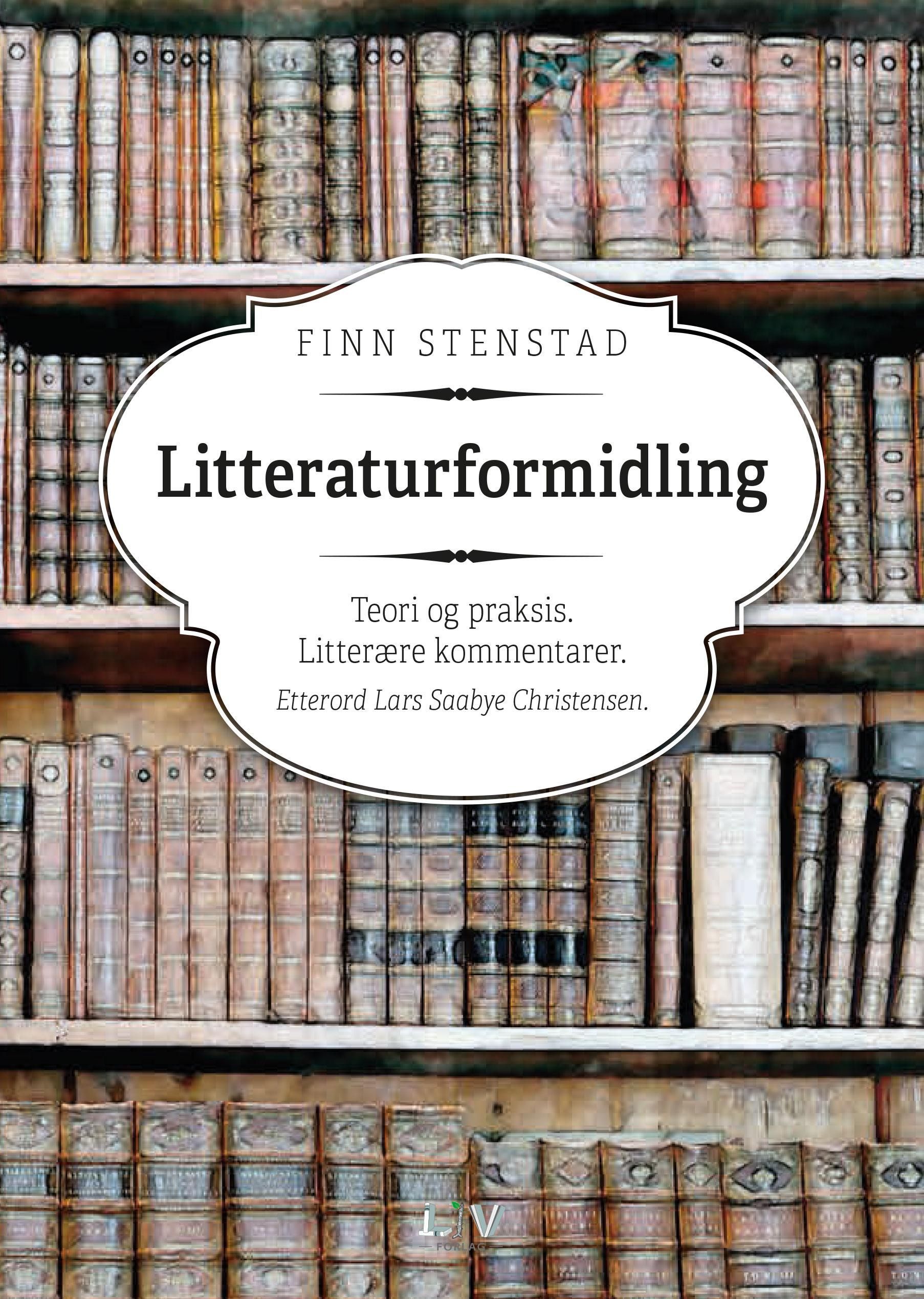Litteraturformidling : teori og praksis : litterære kommentarer