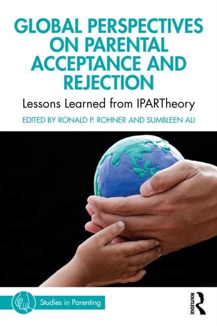 Global Perspectives on Parental Acceptance and Rejection : Lessons Learned from IPARTheory