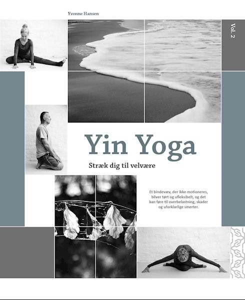 Yin yoga : stræk dig til velvære. Vol. 2