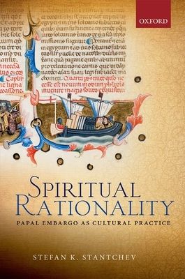 Spiritual Rationality : Papal Embargo as Cultural Practice