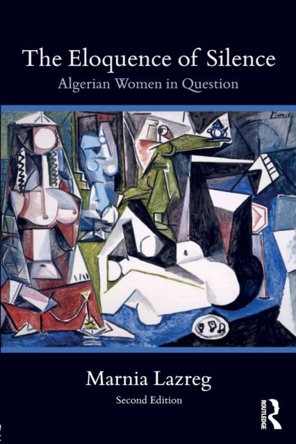 The Eloquence of Silence : Algerian Women in Question