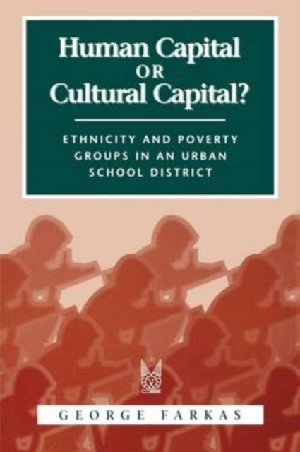 Human Capital or Cultural Capital? : Ethnicity and Poverty Groups in an Urban School District