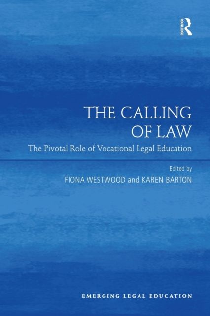 The Calling of Law : The Pivotal Role of Vocational Legal Education