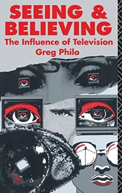 Seeing and Believing : The Influence of Television