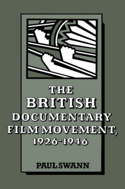 The British Documentary Film Movement, 1926–1946
