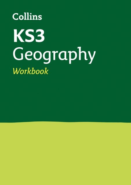 KS3 Geography Workbook : Ideal for Years 7, 8 and 9
